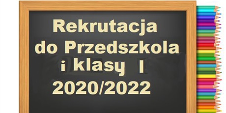 Zasady rekrutacji do klas I szkoły podstawowej i oddziałów przedszkolnych w szkole podstawowej na rok szkolny 2020/2021