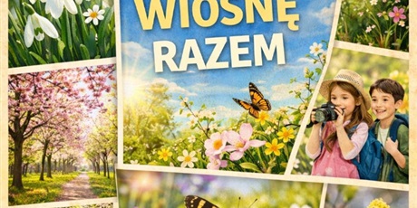 Powiększ grafikę: Złapmy wiosnę razem! - plakat