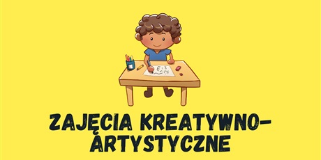 Zajęcia kreatywno-artystyczne
